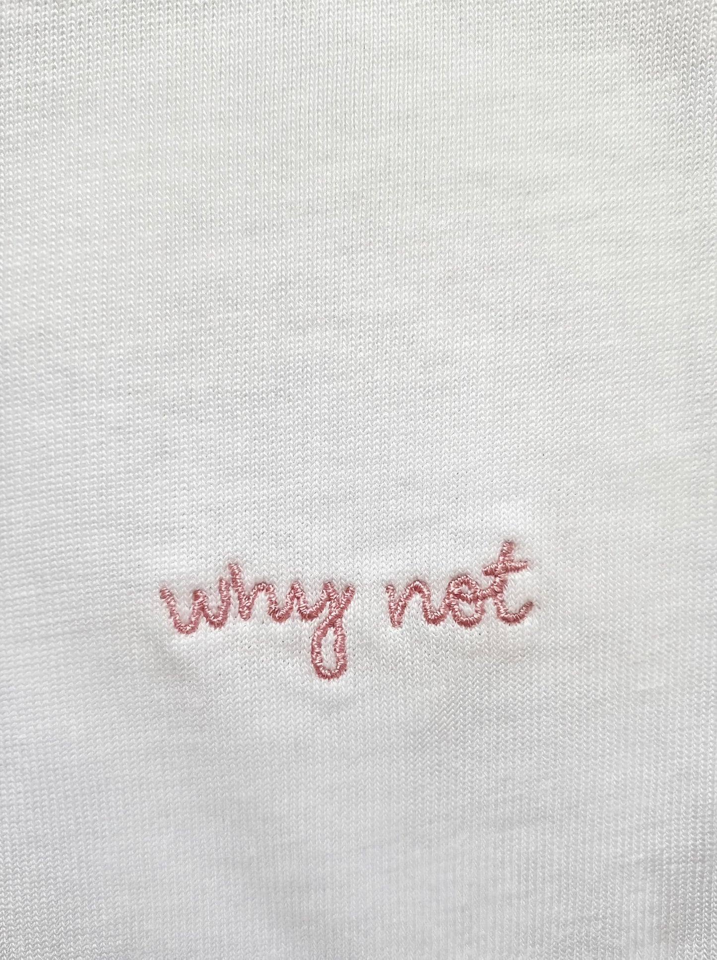 Every Day T-shirt — Why Not