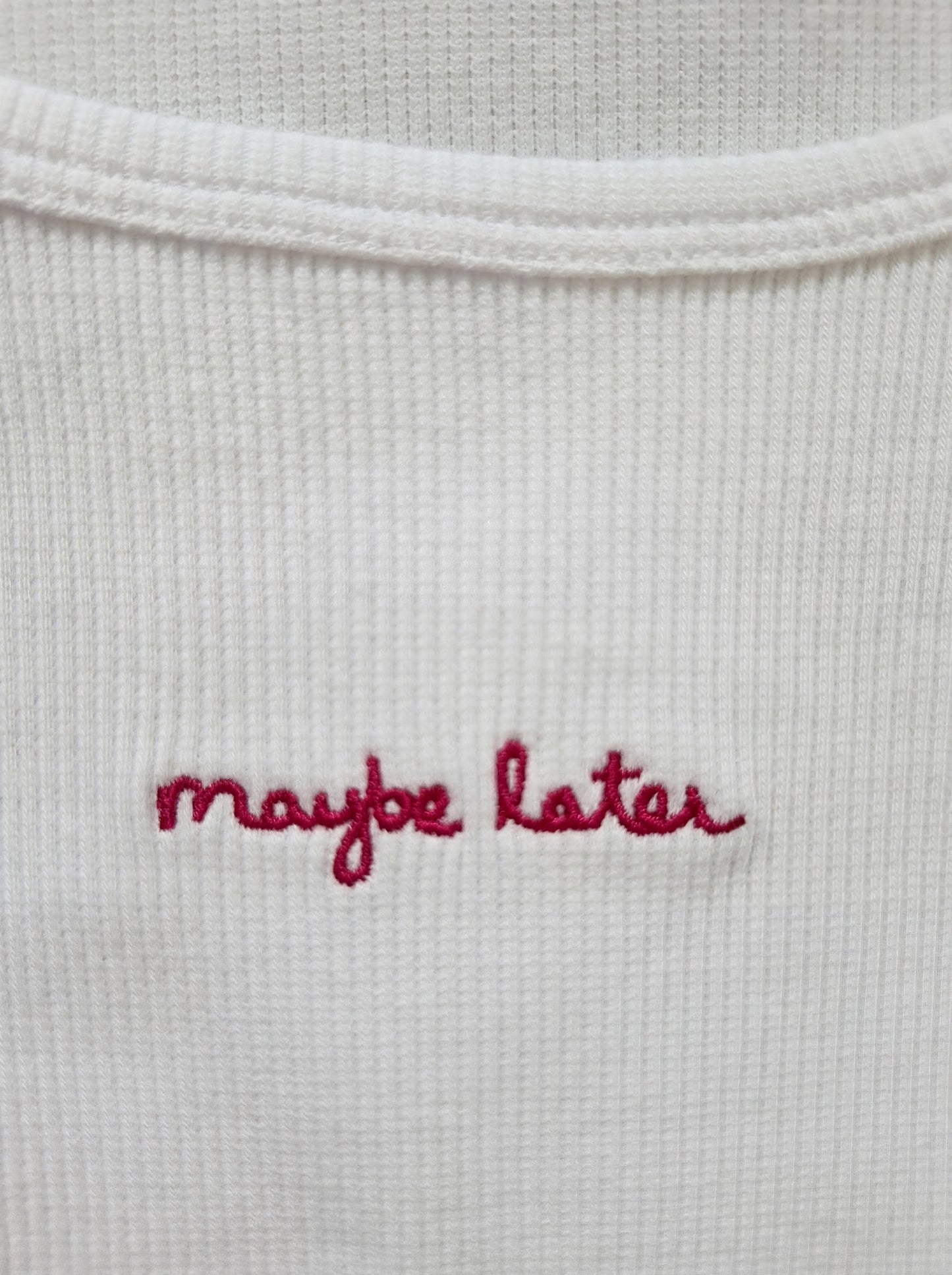 Every Day Tank Top - Maybe Later
